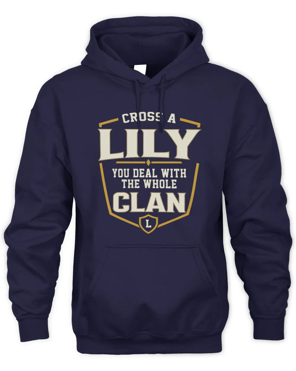 LILY NT1-K008 Cross A/An NAME, You Deal With the Whole Clan | Personalized Vintage T-Shirt - Unisex Hoodie - Navy