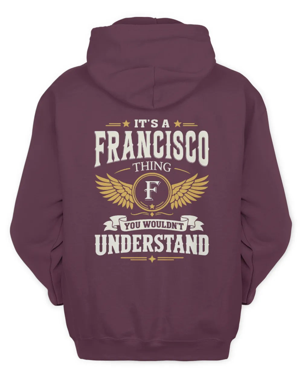 FRANCISCO KT06-M008 It’s a [NAME] Thing – You Wouldn’t Understand | Personalized Vintage T-Shirt - Unisex Hoodie - Maroon
