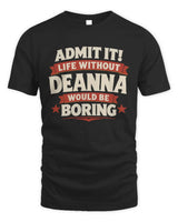 DEANNA P4 KT003 Personalized Funny Quote Apparel “Life Without NAME Would Be Boring” - Unisex Standard T-Shirt - Black