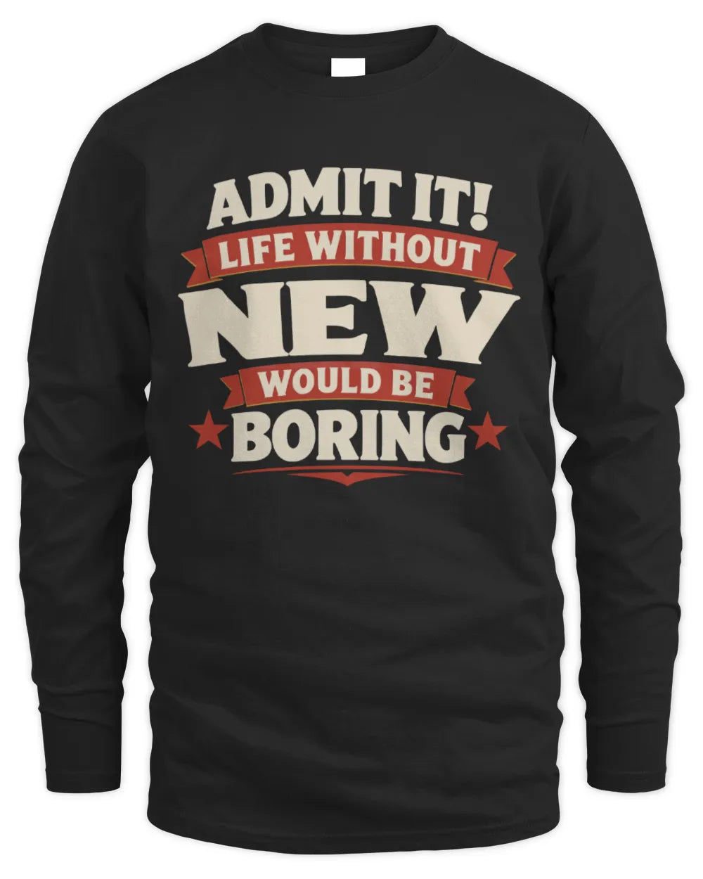 NEW P4 KT003 Personalized Funny Quote Apparel “Life Without NAME Would Be Boring” - Men's Long Sleeved T-Shirt - Black