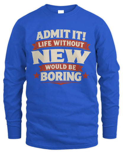 NEW P4 KT003 Personalized Funny Quote Apparel “Life Without NAME Would Be Boring” - Men's Long Sleeved T-Shirt - Royal