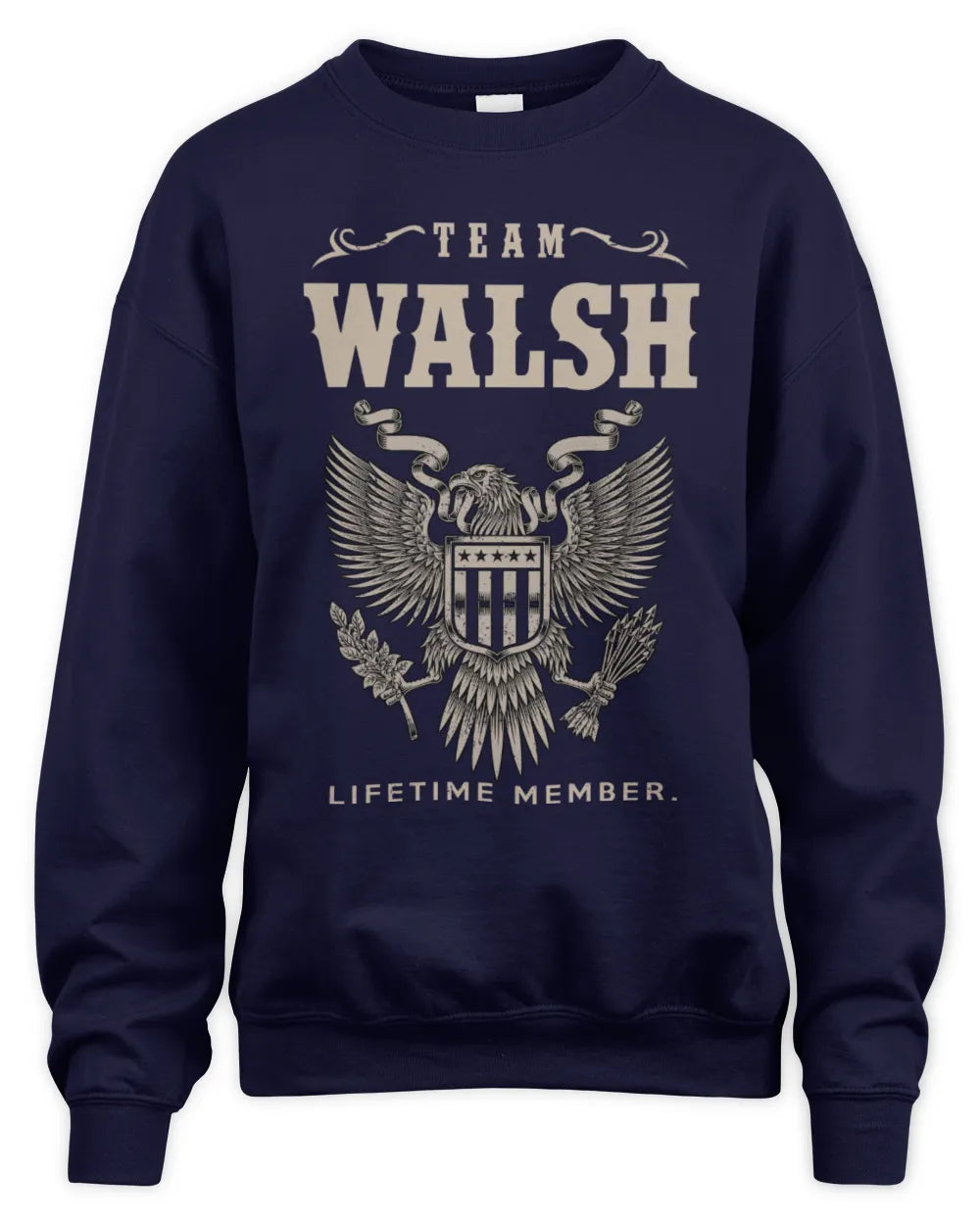 WALSH TP06-K82 – Personalized Classic Style Apparel “Team NAME Lifetime Member” - Unisex Sweatshirt - Navy