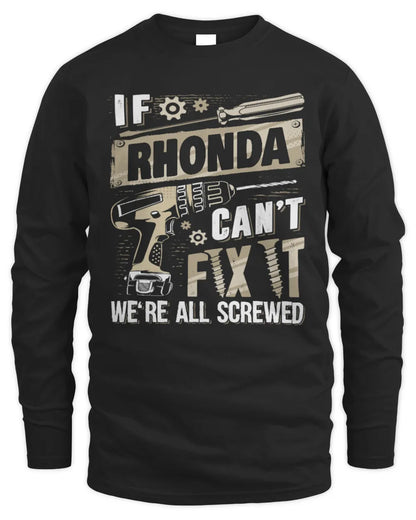 RHONDA TX03 P02 - Personalized Handyman Mechanic Shirt “If NAME Can’t Fix It, We’re All Screwed” - Men's Long Sleeved T-Shirt - Black