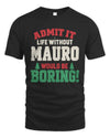 MAURO P5 TH08 Christmas T-Shirt – “Life Without NAME Would Be Boring”