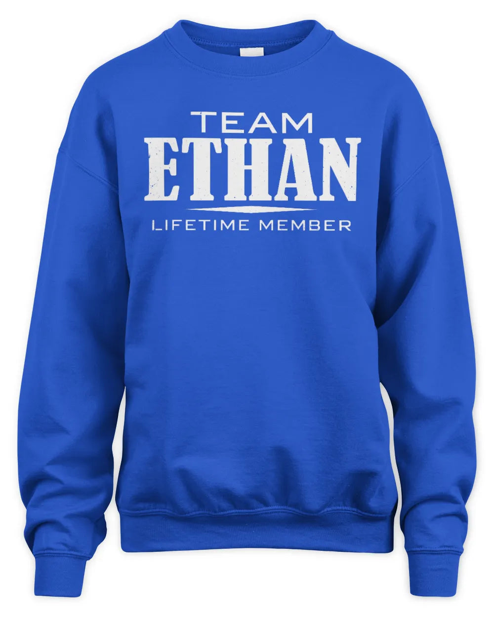 ETHAN BL62-K4-128 - Personalized “Team NAME Lifetime Member” - Unisex Sweatshirt - Royal