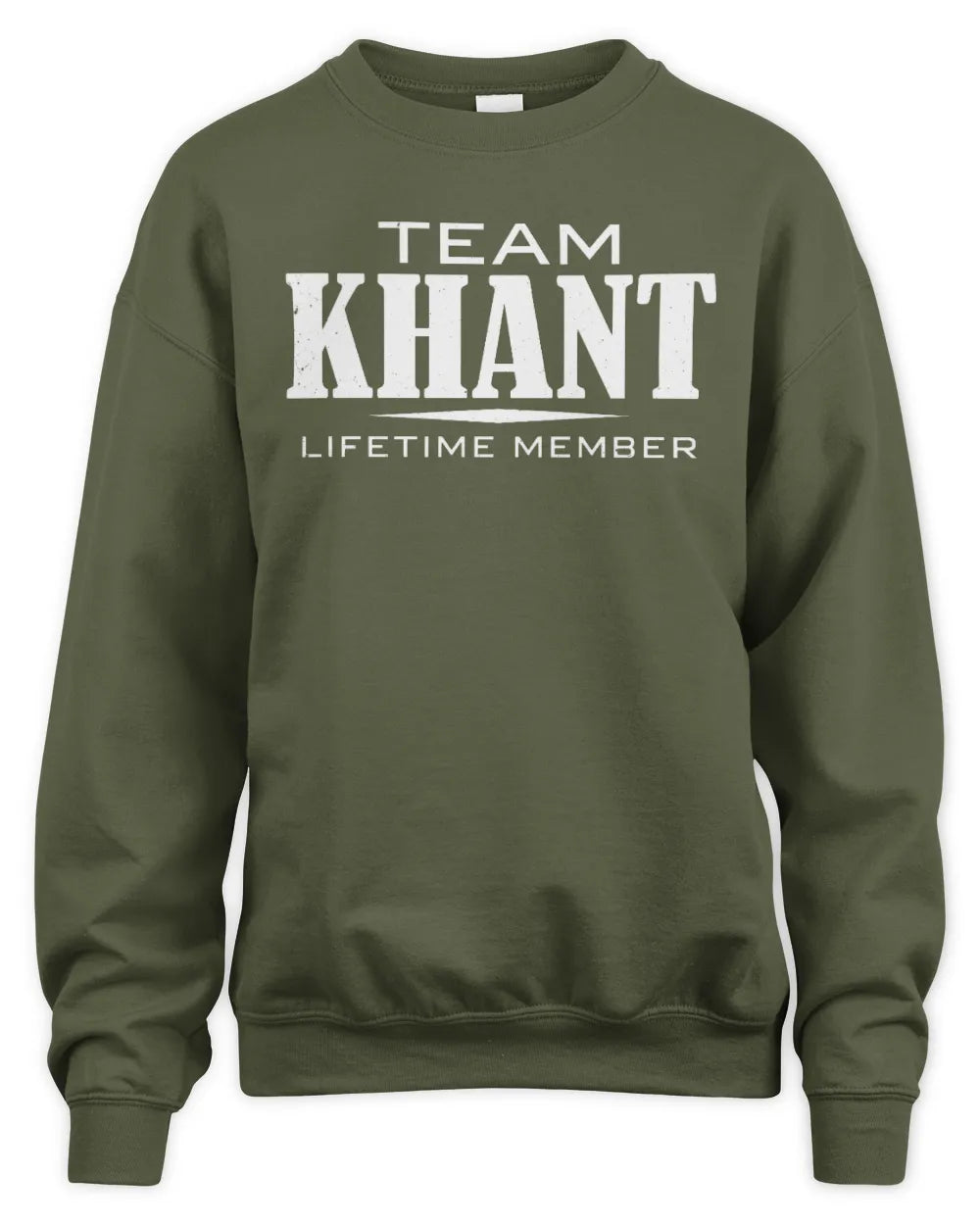 KHANT BL62-K4-128 - Personalized “Team NAME Lifetime Member” - Unisex Sweatshirt - Military Green