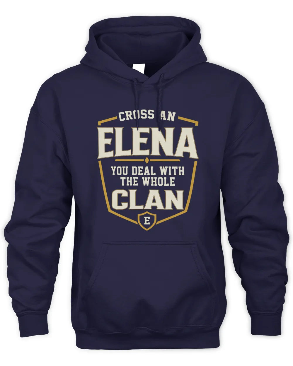 ELENA NT1-K008 Cross A/An NAME, You Deal With the Whole Clan | Personalized Vintage T-Shirt - Unisex Hoodie - Navy