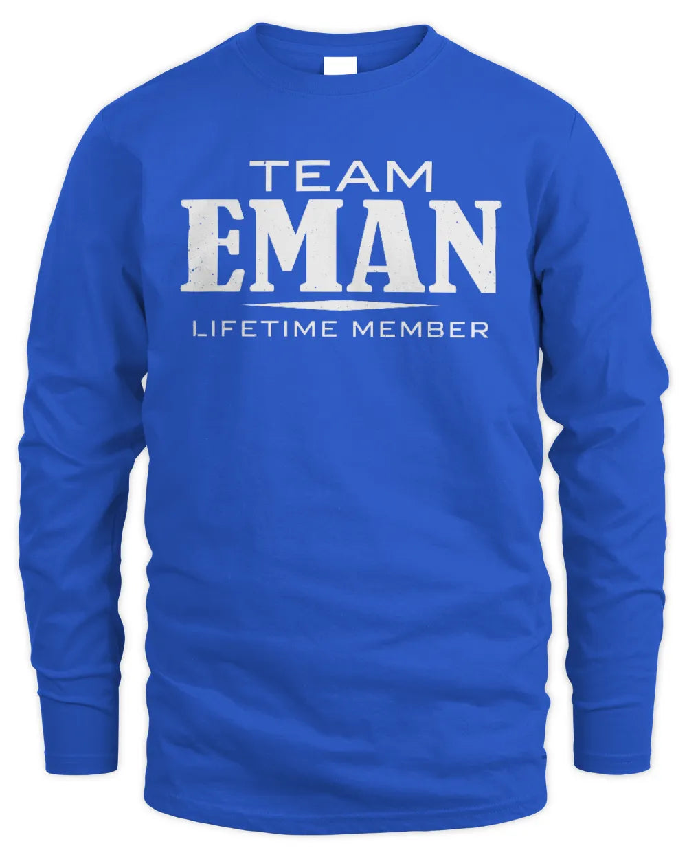EMAN BL62-K4-128 - Personalized “Team NAME Lifetime Member” - Men's Long Sleeved T-Shirt - Royal