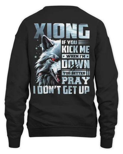 XIONG AP62-K4-666 - Personalized Fierce Wolf Quote Apparel “If You Kick Me When I’m Down, You Better Pray I Don’t Get Up” - Unisex Sweatshirt - Black