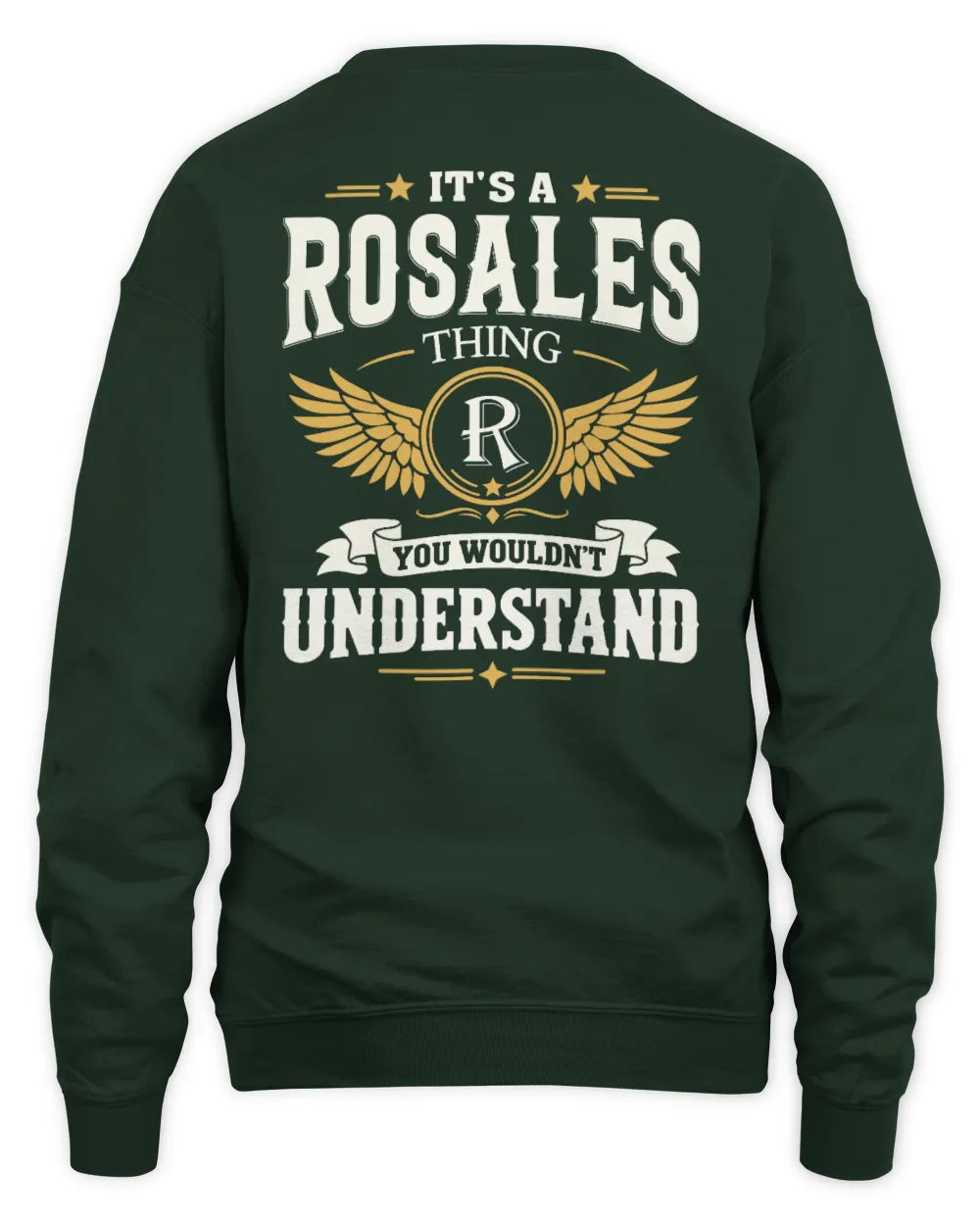 ROSALES KT06-M008 It’s a [NAME] Thing – You Wouldn’t Understand | Personalized Vintage T-Shirt - Unisex Sweatshirt - Forest Green