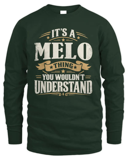 MELO P08 TH51 - Personalized “It’s a/an [NAME] Thing – You Wouldn’t Understand” Shirt - Men's Long Sleeved T-Shirt - Forest Green