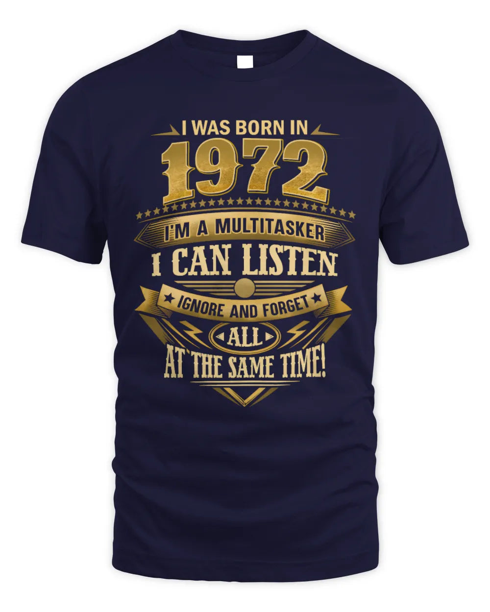 1972 HH89-K2 – Funny Birth Year Multitasker Quote T-Shirt - Unisex Standard T-Shirt - Navy