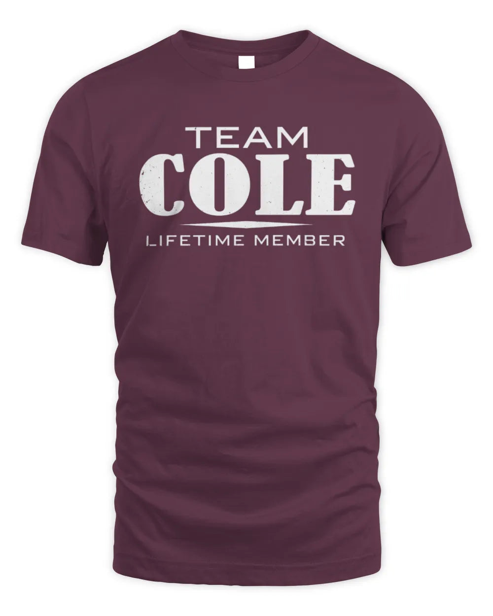 COLE BL62-K4-128 - Personalized “Team NAME Lifetime Member” - Unisex Standard T-Shirt - Maroon