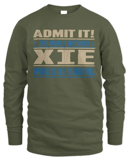 XIE TP68-K2-968 – Personalized Funny Quote Apparel “The World Without NAME Would Be Boring” - Men's Long Sleeved T-Shirt - Military Green