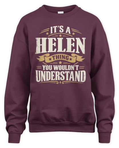 HELEN P08 TH51 - Personalized “It’s a/an [NAME] Thing – You Wouldn’t Understand” Shirt - Unisex Sweatshirt - Maroon