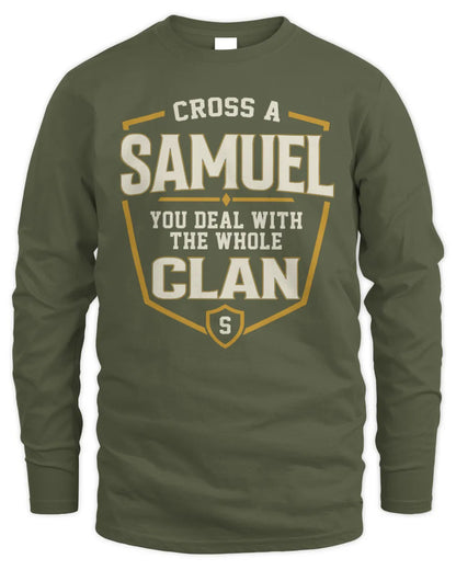 SAMUEL NT1-K008 Cross A/An NAME, You Deal With the Whole Clan | Personalized Vintage T-Shirt - Men's Long Sleeved T-Shirt - Military Green