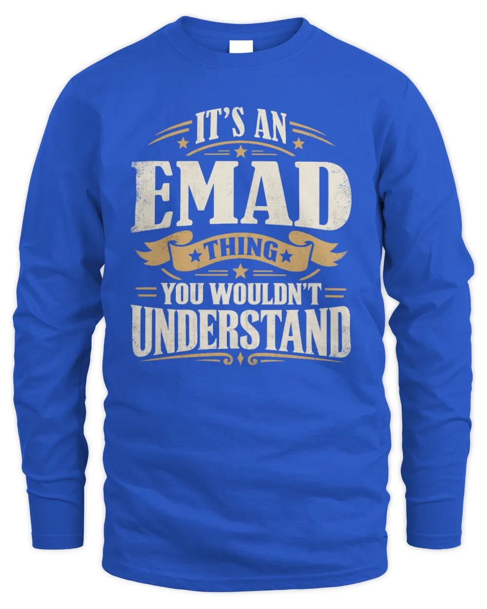 EMAD P08 TH51 - Personalized “It’s a/an [NAME] Thing – You Wouldn’t Understand” Shirt - Men's Long Sleeved T-Shirt - Royal