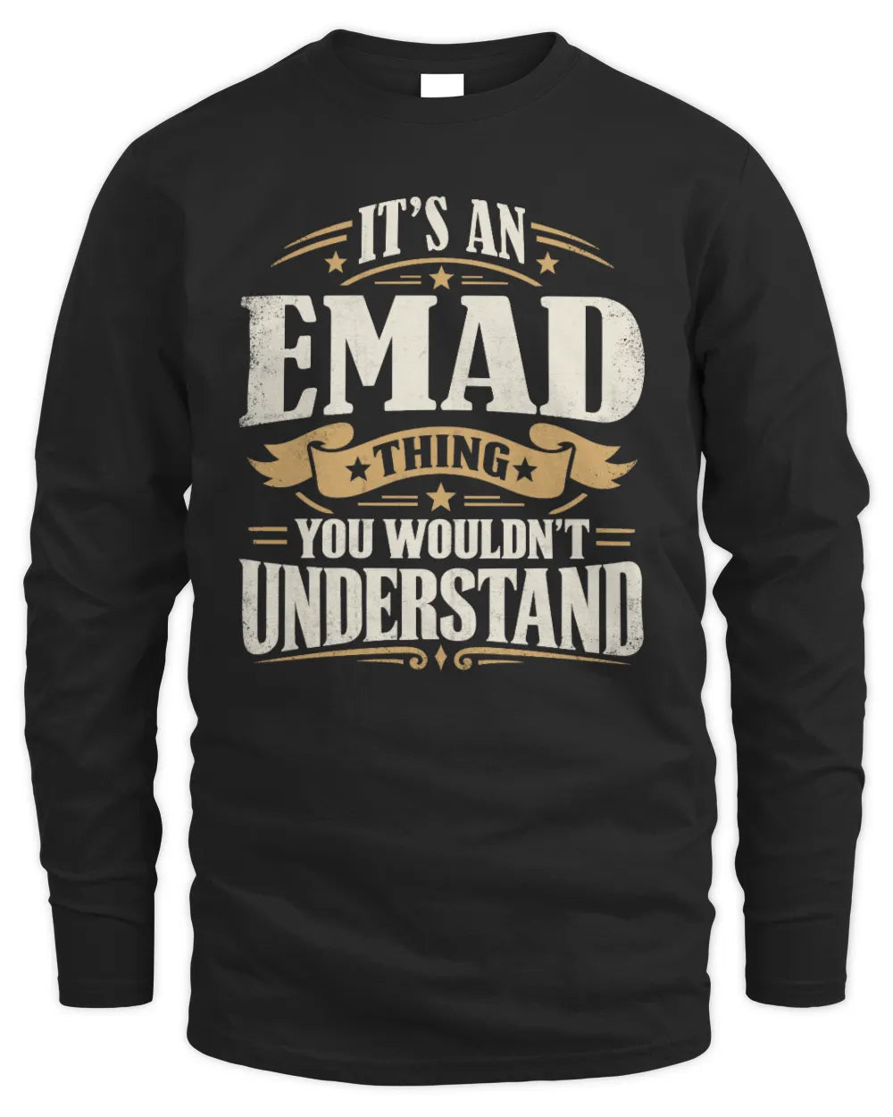 EMAD P08 TH51 - Personalized “It’s a/an [NAME] Thing – You Wouldn’t Understand” Shirt - Men's Long Sleeved T-Shirt - Black