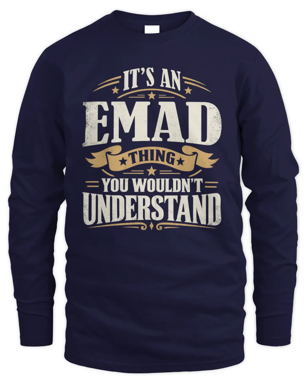 EMAD P08 TH51 - Personalized “It’s a/an [NAME] Thing – You Wouldn’t Understand” Shirt - Men's Long Sleeved T-Shirt - Navy