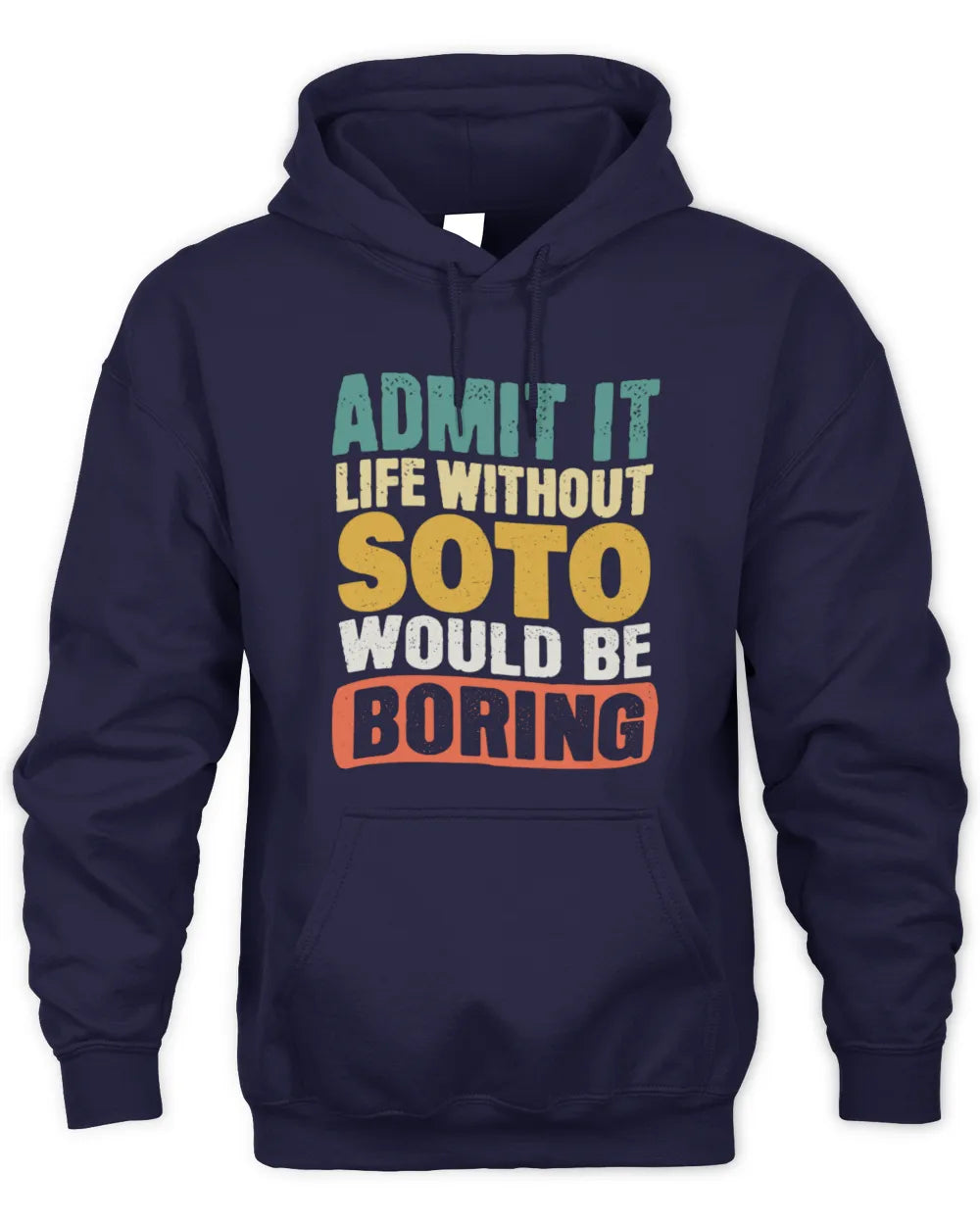 SOTO TP86-K3-229 Personalized Funny Quote Apparel “Life Without NAME Would Be Boring” - Unisex Hoodie - Navy