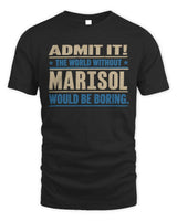 MARISOL TP68-K2-968 – Personalized Funny Quote Apparel “The World Without NAME Would Be Boring” - Unisex Standard T-Shirt - Black