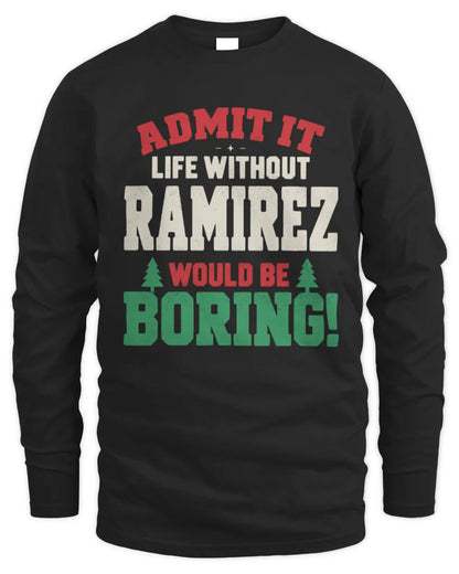RAMIREZ P5 TH08 Christmas T-Shirt – “Life Without NAME Would Be Boring” - Men's Long Sleeved T-Shirt - Black