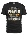 POLANCO P08 TH51 - Personalized “It’s a/an [NAME] Thing – You Wouldn’t Understand” Shirt