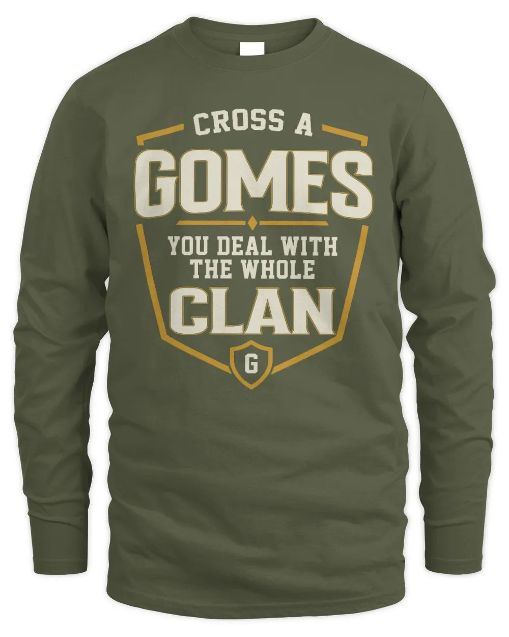 GOMES NT1-K008 Cross A/An NAME, You Deal With the Whole Clan | Personalized Vintage T-Shirt - Men's Long Sleeved T-Shirt - Military Green