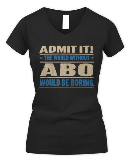 ABO TP68-K2-968 – Personalized Funny Quote Apparel “The World Without NAME Would Be Boring” - Women's V-Neck T-Shirt - Black