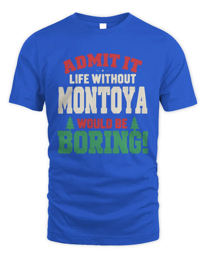 MONTOYA P5 TH08 Christmas T-Shirt – “Life Without NAME Would Be Boring” - Unisex Standard T-Shirt - Royal