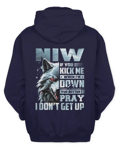 NIW AP62-K4-666 - Personalized Fierce Wolf Quote Apparel “If You Kick Me When I’m Down, You Better Pray I Don’t Get Up” - Unisex Hoodie - Navy