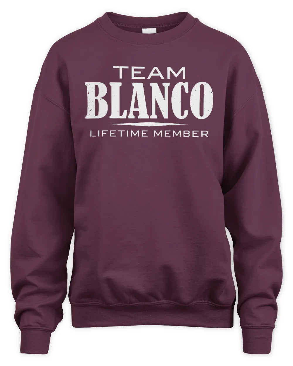 BLANCO BL62-K4-128 - Personalized “Team NAME Lifetime Member” - Unisex Sweatshirt - Maroon