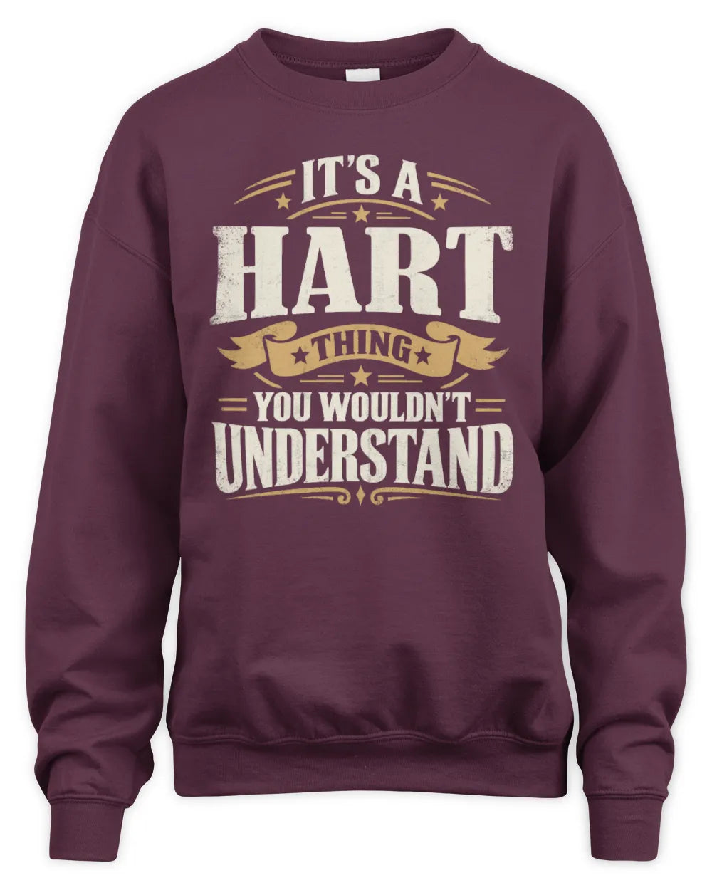 HART P08 TH51 - Personalized “It’s a/an [NAME] Thing – You Wouldn’t Understand” Shirt - Unisex Sweatshirt - Maroon