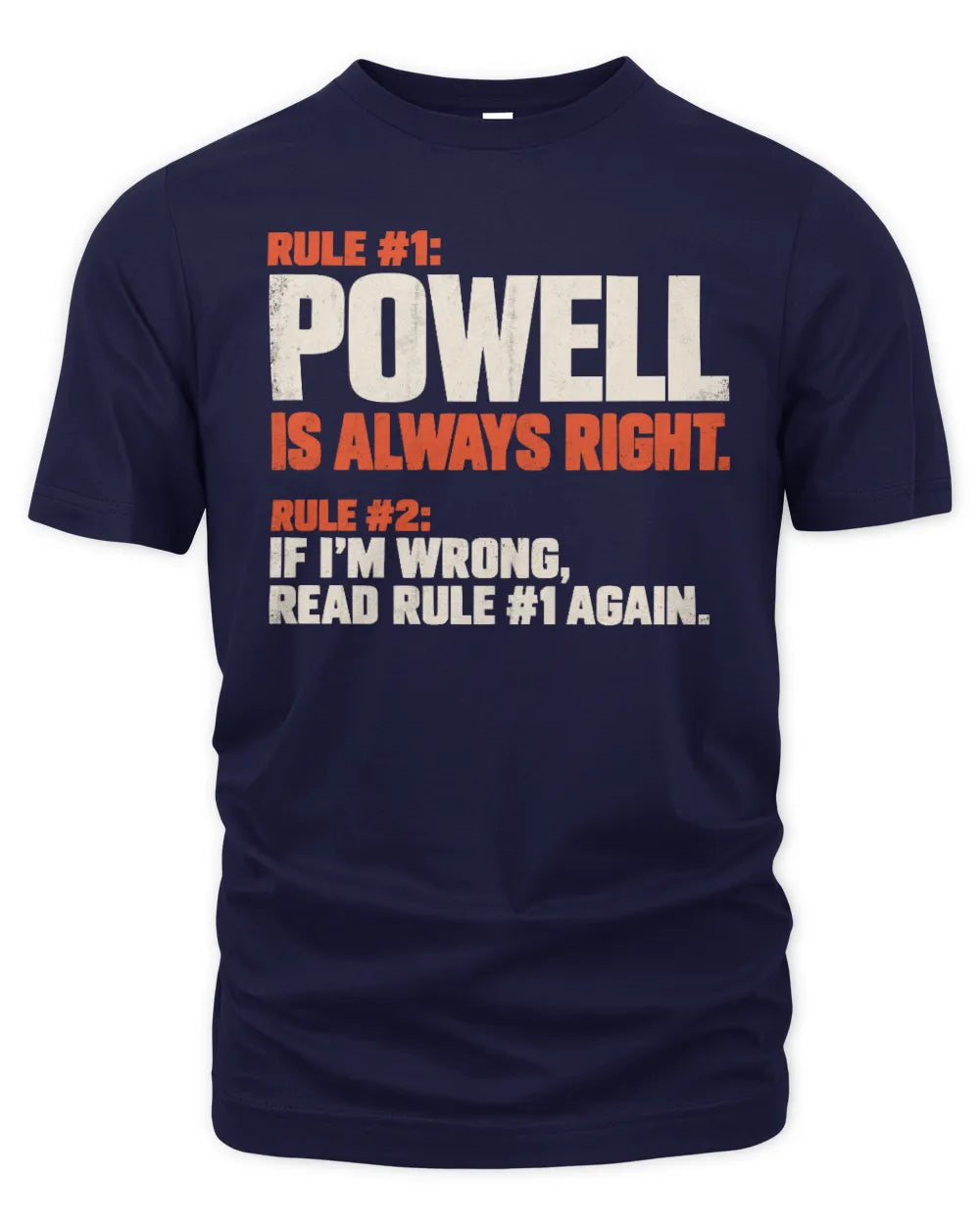 POWELL NP1-H006 - Always Right Personalized Name T-Shirt – Funny Custom Name Shirt - Unisex Standard T-Shirt - Navy