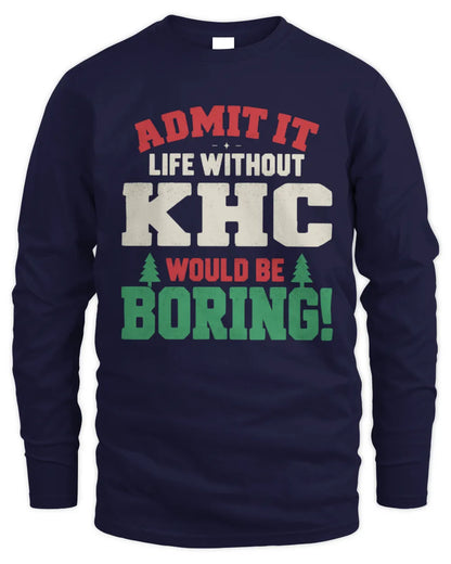 KHC P5 TH08 Christmas T-Shirt – “Life Without NAME Would Be Boring” - Men's Long Sleeved T-Shirt - Navy