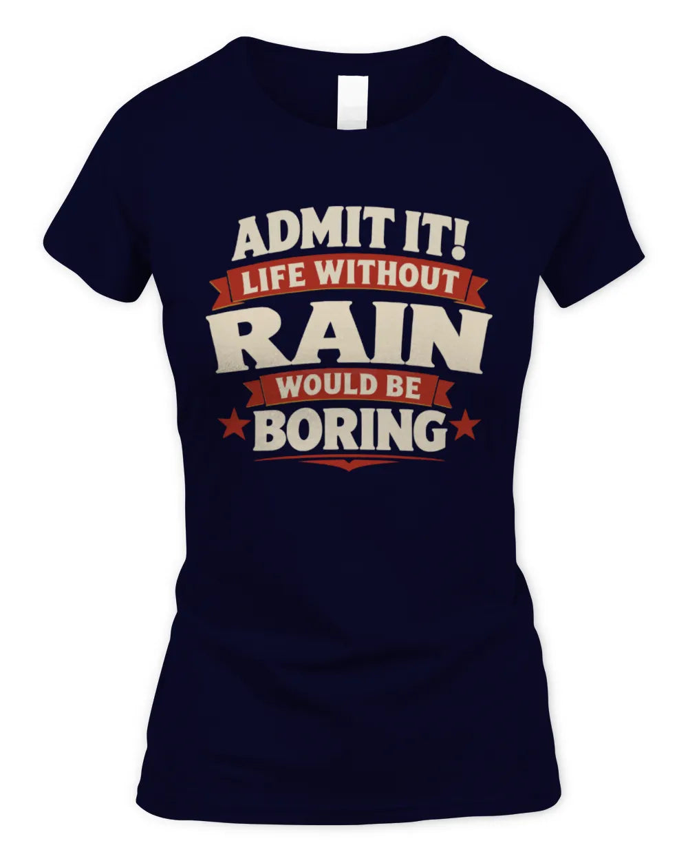 RAIN P4 KT003 Personalized Funny Quote Apparel “Life Without NAME Would Be Boring” - Women's Standard T-Shirt - Navy