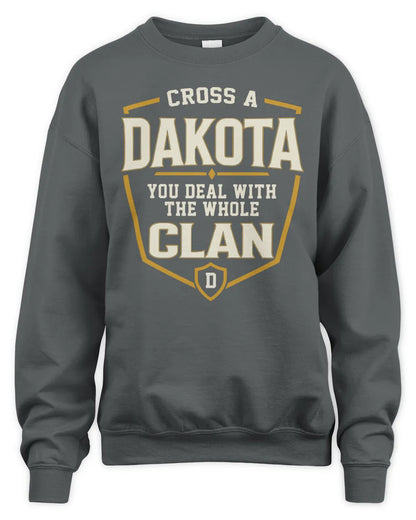 DAKOTA NT1-K008 Cross A/An NAME, You Deal With the Whole Clan | Personalized Vintage T-Shirt - Unisex Sweatshirt - Charcoal