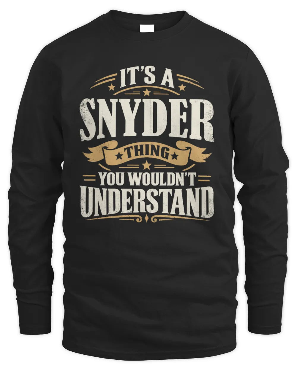SNYDER P08 TH51 - Personalized “It’s a/an [NAME] Thing – You Wouldn’t Understand” Shirt - Men's Long Sleeved T-Shirt - Black