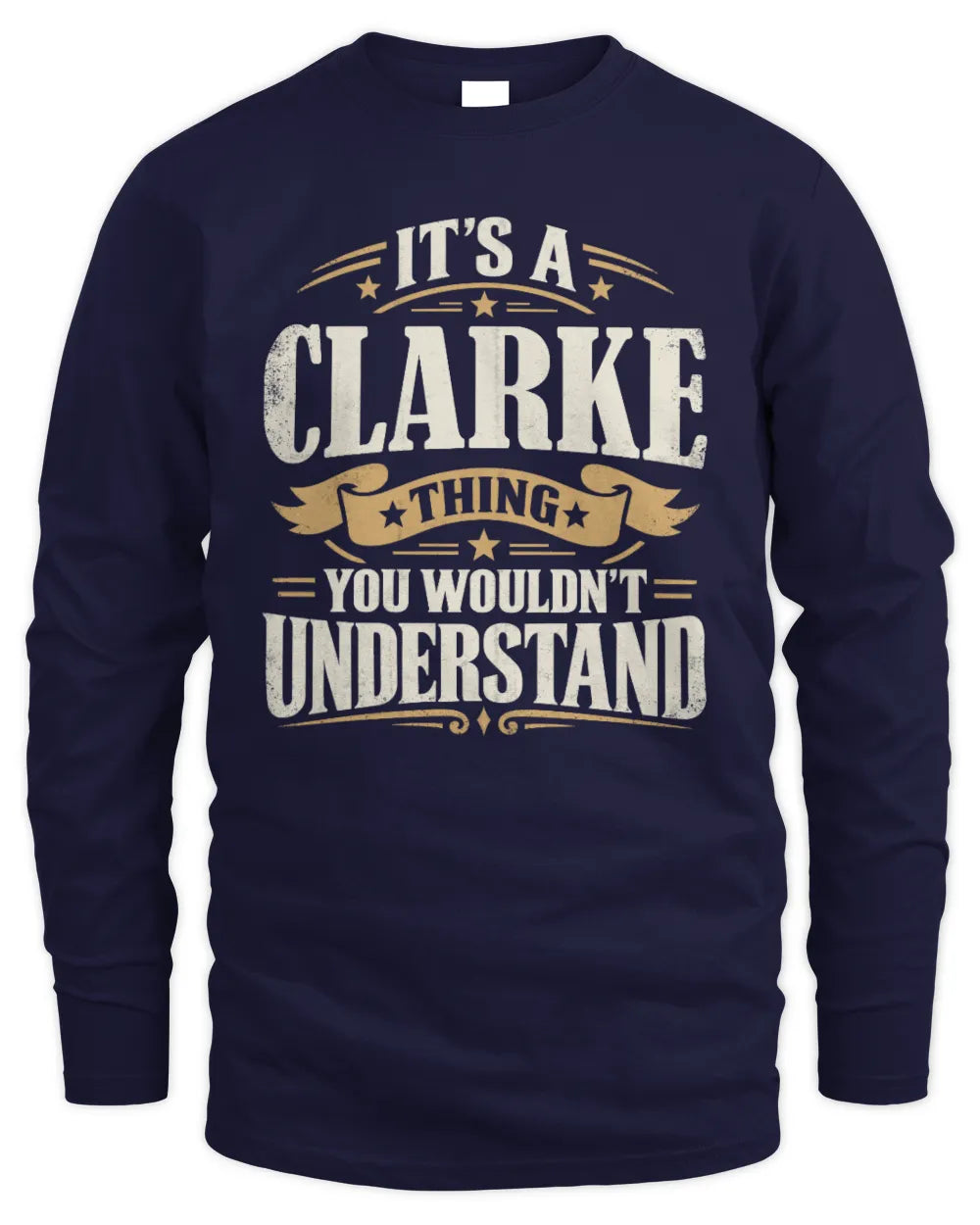 CLARKE P08 TH51 - Personalized “It’s a/an [NAME] Thing – You Wouldn’t Understand” Shirt - Men's Long Sleeved T-Shirt - Navy