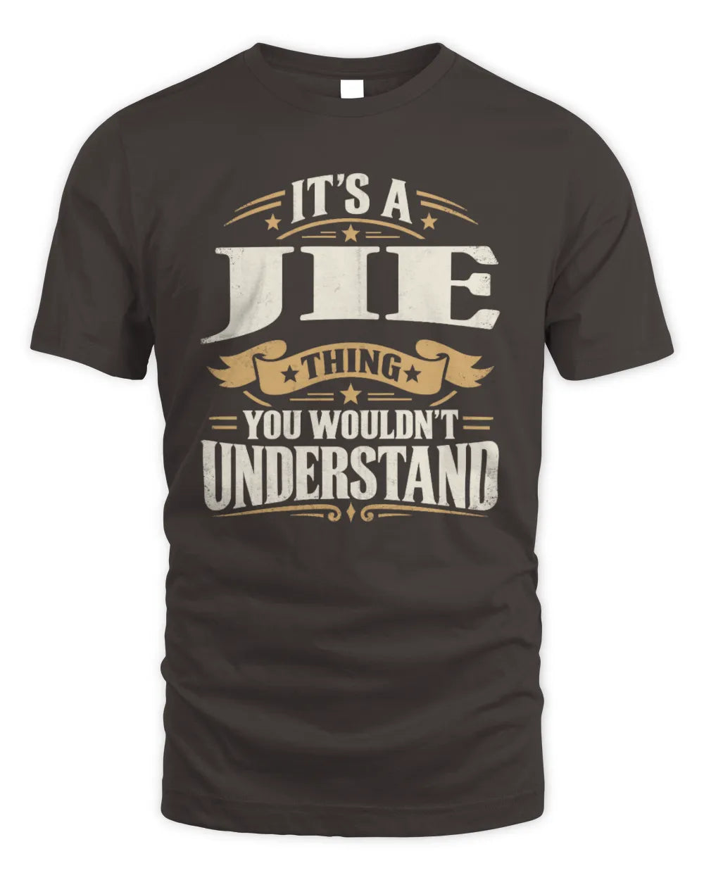 JIE P08 TH51 - Personalized “It’s a/an [NAME] Thing – You Wouldn’t Understand” Shirt - Unisex Standard T-Shirt - Dark Chocolate