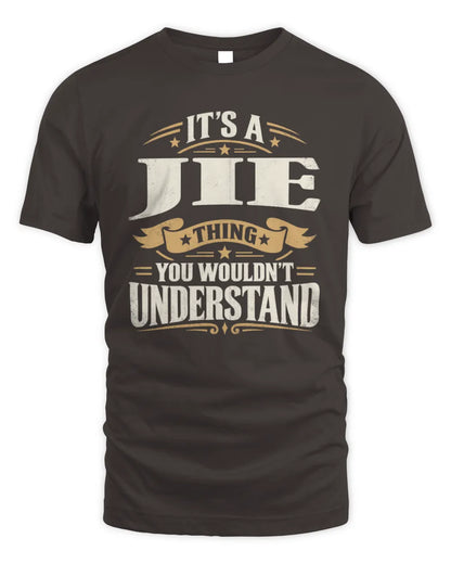 JIE P08 TH51 - Personalized “It’s a/an [NAME] Thing – You Wouldn’t Understand” Shirt - Unisex Standard T-Shirt - Dark Chocolate