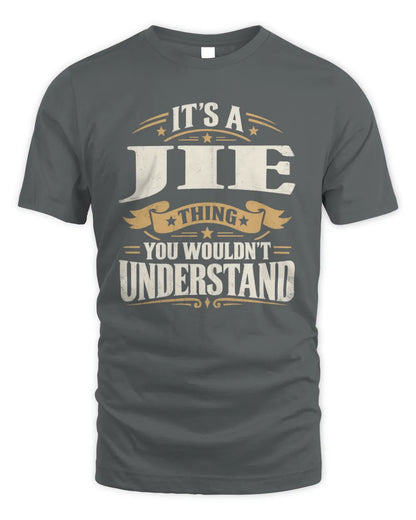 JIE P08 TH51 - Personalized “It’s a/an [NAME] Thing – You Wouldn’t Understand” Shirt - Unisex Standard T-Shirt - Charcoal