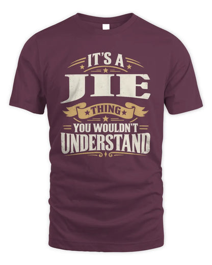 JIE P08 TH51 - Personalized “It’s a/an [NAME] Thing – You Wouldn’t Understand” Shirt - Unisex Standard T-Shirt - Maroon