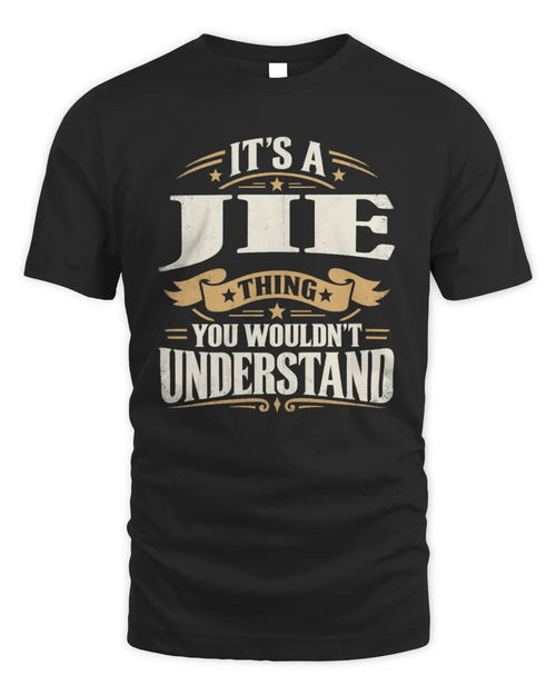 JIE P08 TH51 - Personalized “It’s a/an [NAME] Thing – You Wouldn’t Understand” Shirt - Unisex Standard T-Shirt - Black
