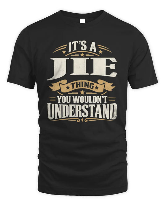 JIE P08 TH51 - Personalized “It’s a/an [NAME] Thing – You Wouldn’t Understand” Shirt - Unisex Standard T-Shirt - Black