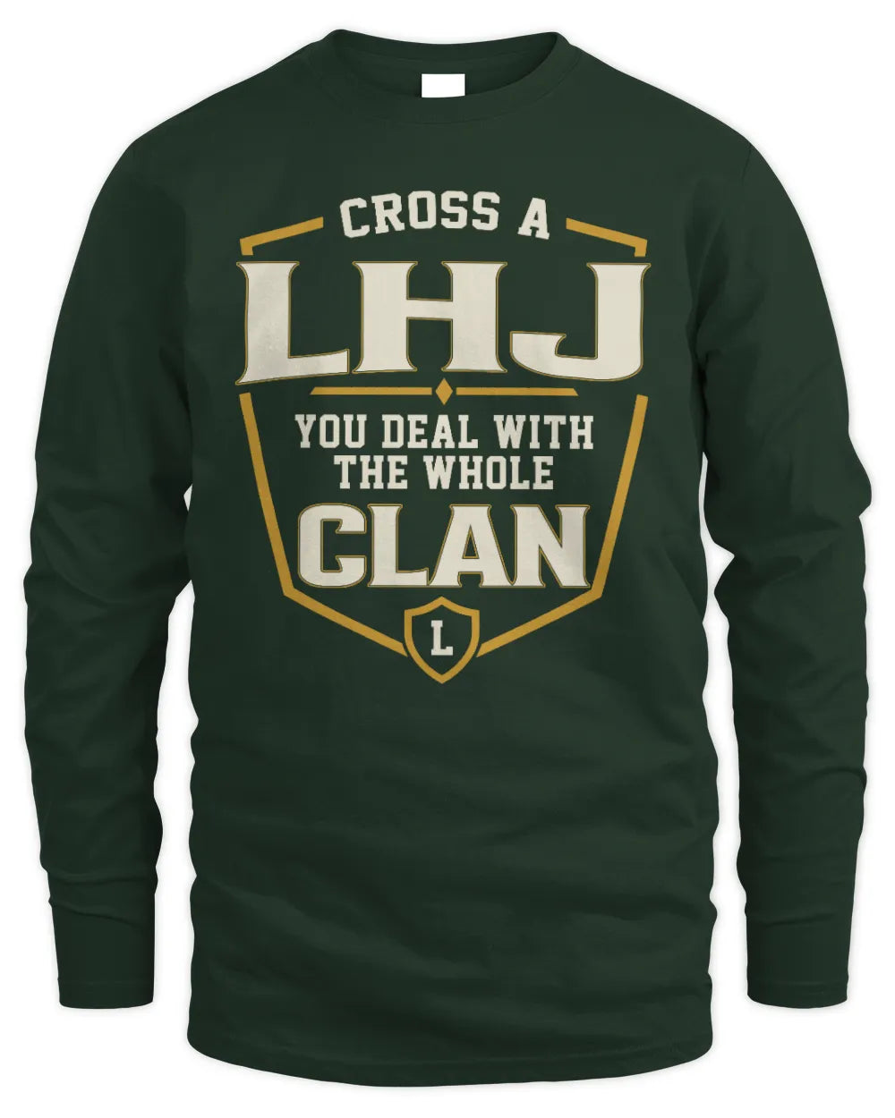 LHJ NT1-K008 Cross A/An NAME, You Deal With the Whole Clan | Personalized Vintage T-Shirt - Men's Long Sleeved T-Shirt - Forest Green