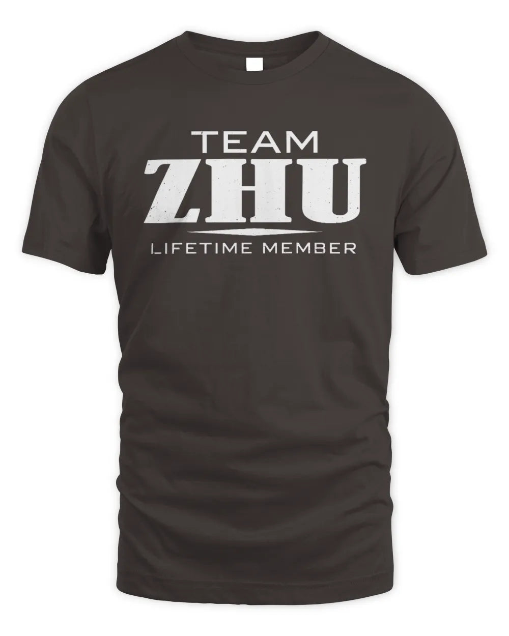 ZHU BL62-K4-128 - Personalized “Team NAME Lifetime Member” - Unisex Standard T-Shirt - Dark Chocolate