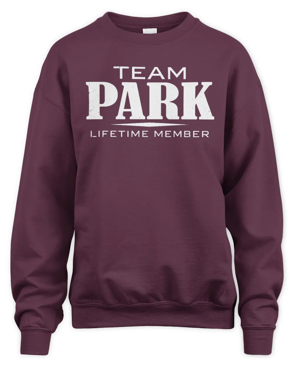 PARK BL62-K4-128 - Personalized “Team NAME Lifetime Member” - Unisex Sweatshirt - Maroon