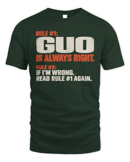 GUO NP1-H006 
Always Right Personalized Name T-Shirt – Funny Custom Name Shirt - Unisex Standard T-Shirt - Forest Green