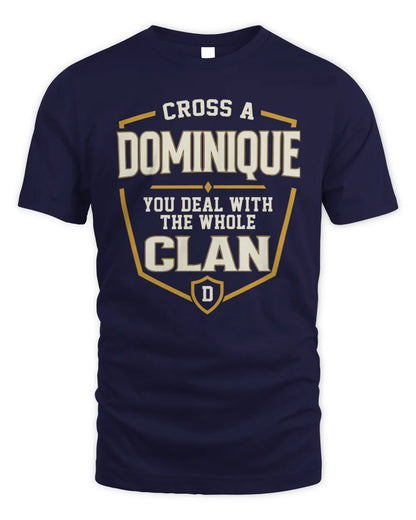 DOMINIQUE NT1-K008 Cross A/An NAME, You Deal With the Whole Clan | Personalized Vintage T-Shirt - Unisex Standard T-Shirt - Navy